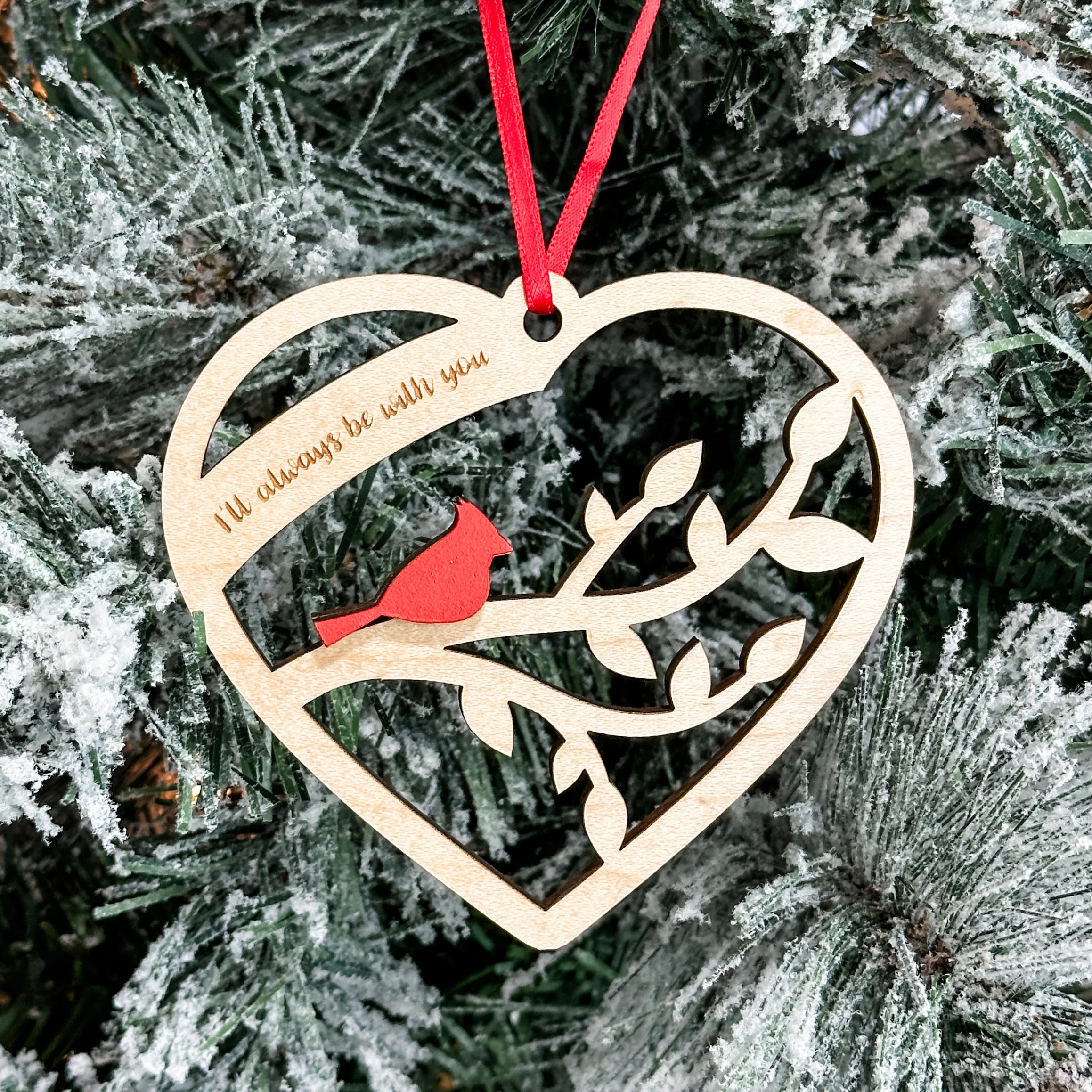 I'll Always Be With You Cardinal • Wood Memorial Ornament • To Remember Loved Ones